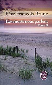 Francois Brune - Les morts nous parlent