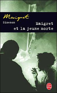 Couverture du livre Maigret et la Jeune Morte - Georges Simenon