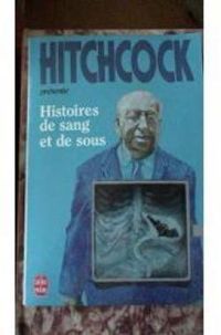 Alfred Hitchcock - Histoires de sang et de sous