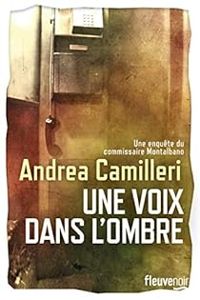 Couverture du livre Une voix dans l'ombre - Andrea Camilleri