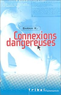 Couverture du livre Connexions dangereuses - Sarah Cohen Scali