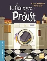 Couverture du livre La chaussette de Proust - Carina Rozenfeld