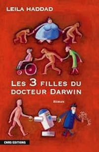 Couverture du livre Les trois filles du docteur Darwin - Leila Haddad