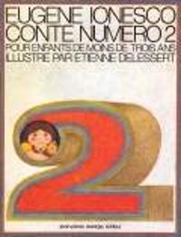 Eugene Ionesco - Etienne Delessert - Conte numéro 2