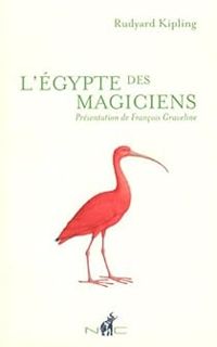 Rudyard Kipling - L'Egypte des magiciens