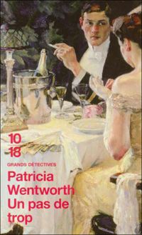 Couverture du livre Un pas de trop - Patricia Wentworth