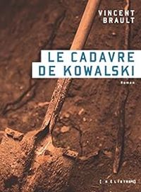 Vincent Brault - Le cadavre de Kowalski