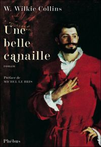 Wilkie Collins - Une belle canaille