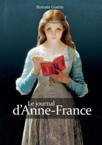 Romain Guerin - Le journal d'Anne France