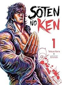 Tetsuo Hara -  Buronson - Soten No Ken