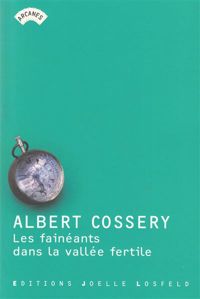 Albert Cossery - Les Fainéants dans la vallée fertile