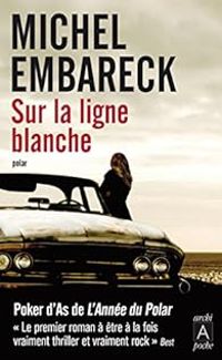 Michel Embareck - Sur la ligne blanche