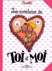 Couverture du livre Les aventures de Toi et Moi - Didier Tronchet