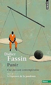 Didier Fassin - Punir - A l'épreuve de la pandémie