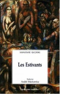 Maxime Gorki - Les Estivants