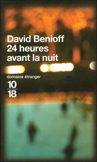 David Benioff - 24 heures avant la nuit