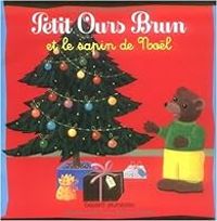 Couverture du livre Petit Ours Brun et le sapin de Noël - Daniele Bour