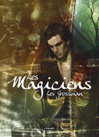 Grossman Lev - MAGICIENS