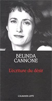 Belinda Cannone - L'écriture du désir