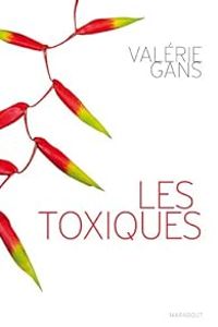 Valerie Gans - Les toxiques