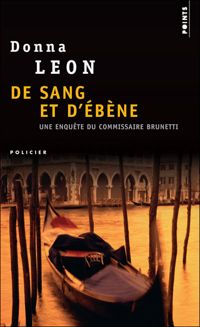 Donna Leon - De sang et d'ébène