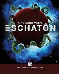 Couverture du livre Eschatôn - Alex Nikolavitch