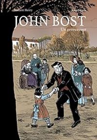 Couverture du livre John Bost, un précurseur - Bruno Loth - Vincent Henry