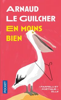 Couverture du livre En moins bien - Arnaud Le Guilcher