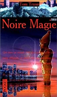 Thomas Tryon - Noire magie