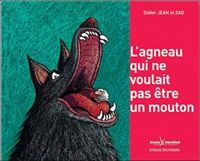 Couverture du livre L'agneau qui ne voulait pas être un mouton - Didier Jean - Zad 