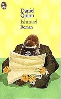 Couverture du livre Ishmael - Daniel Quinn - Jose Malfi