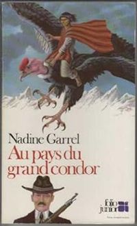 Nadejda Garrel - Garrel Nadine - Au pays du grand condor