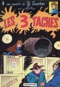 Couverture du livre Les 3 Taches - Maurice Tillieux