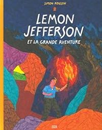 Couverture du livre Lemon Jefferson et la grande aventure - Simon Roussin