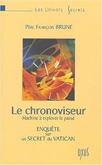 Francois Brune - Le chronoviseur