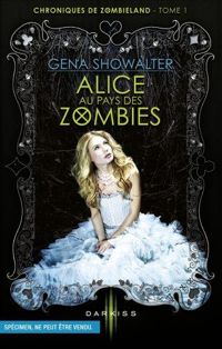 Couverture du livre Alice au pays des Zombies - Gena Showalter