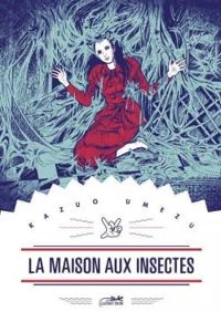 Couverture du livre La maison aux insectes - Kazuo Umezu