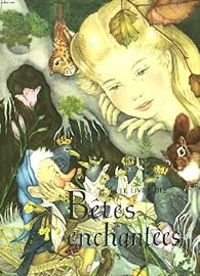 Couverture du livre Le livre des bêtes enchantées - Adrienne Segur