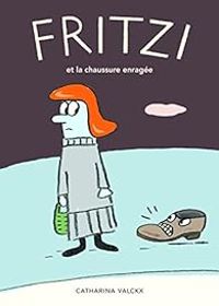 Couverture du livre Fritzi et la chaussure enragée - Catharina Valckx