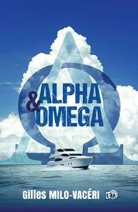 Couverture du livre Alpha & Oméga - Gilles Milo Vaceri