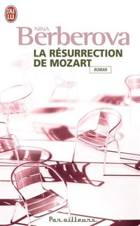 Couverture du livre La Résurrection de Mozart - Nina Berberova