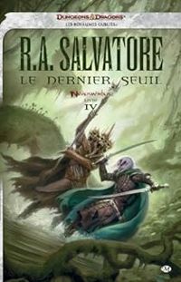 Couverture du livre Le dernier seuil - R A Salvatore