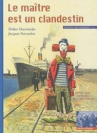 Didier Daeninckx - Jacques Ferrandez - Le Maître est un clandestin