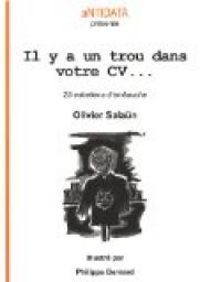 Couverture du livre Il y a un trou dans votre CV... - Olivier Salaun