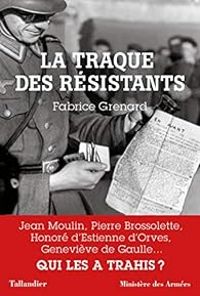 Couverture du livre La traque des résistants - Fabrice Grenard