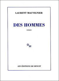 Laurent Mauvignier - Des hommes