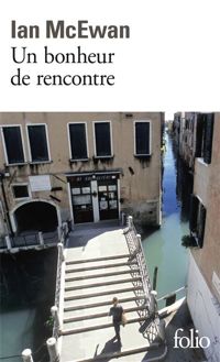 Ian Mcewan - Un bonheur de rencontre