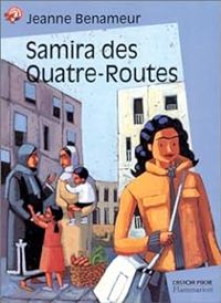 Jeanne Benameur - Samira des Quatre-Routes