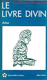 Couverture du livre Le Livre divin - Farid Al Din Attar