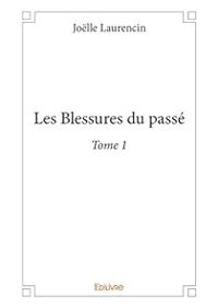 Jolle Laurencin - Les Blessures du passé